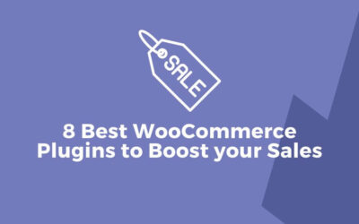 8 Best WooCommerce Plugins to Boost your Sales